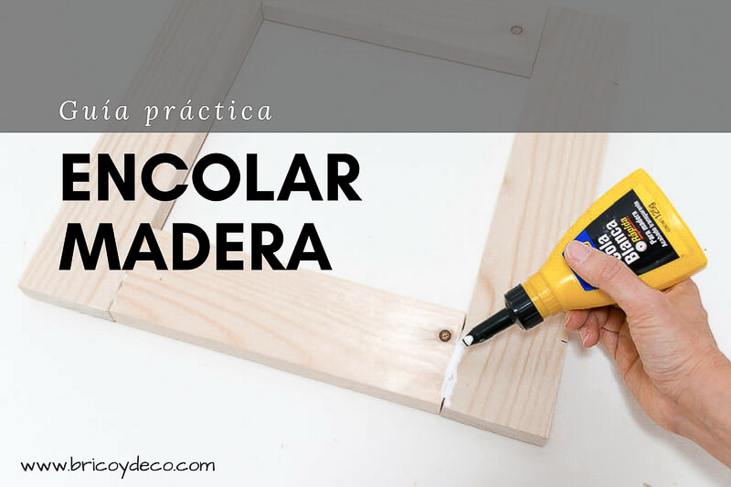guía práctica para encolar madera