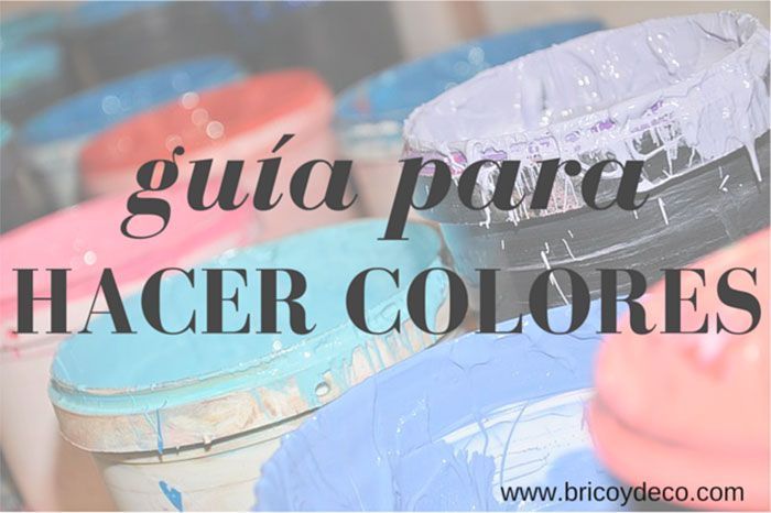 guía para hacer colores tú mismo