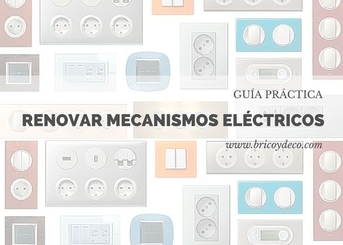 consejos para renovar los mecanismos eléctricos