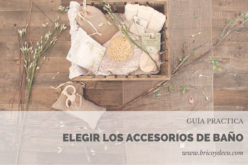 guía para elegir los accesorios de baño
